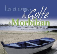 Pierre-Jean Brassac - Iles et rivages du golfe du Morbihan - Vivant et turbulent golfe du Morbihan.