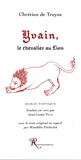  Chrétien de Troyes - Yvain, le chevalier au lion - Edition bilingue.