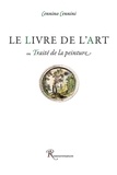 Cennino Cennini - Le Livre de l'art ou Traité de la peinture.