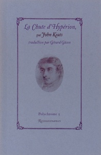 John Keats - La Chute d'Hypérion - Suivi d'Adonaïs (extraits) & de La Nuée.