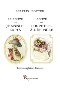 Beatrix Potter - Le Conte de Jeannot Lapin suivi du Conte de Poupette-à-l'Epingle.