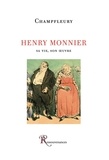  Champfleury - Henry Monnier - Sa vie, son oeuvre, avec un catalogue complet de l'oeuvre.
