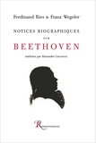 Ferdinand Ries et Franz-Gerhard Wegeler - Notices biographiques sur Beethoven.