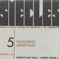 Bruno Phalip - Siècles N° 5/1997 : Frontières médiévales.