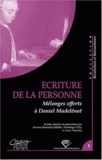 Simone Bernard-Griffiths et Véronique Gély - Ecriture de la personne - Mélanges offerts à Daniel Madelénat.