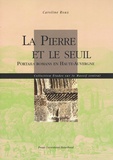 Caroline Roux - La pierre et le seuil - Portails romans en Haute-Auvergne.