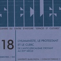  Anonyme - Siècles N° 18/2003 : L'humaniste, le protestant et le clerc - De l'anticléricalisme croyant au XVIe siècle.