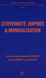 Raphaële Espiet-Kilty et Martine Spensky - Citoyenneté, empires et mondialisation.