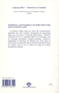Eléments "asyntaxiques" ou hors structure dans l'énoncé latin. Actes du colloque international de Clermont-Ferrand, Université Blaise-Pascal, 16 et 17 septembre 2005