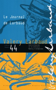 Gil Charbonnier - Cahiers Valery Larbaud N° 44 : Le Journal de Larbaud.