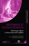 Pascale Auraix-Jonchière et Eric Francalanza - Histoire(s) et enchantements - Hommages offerts à Simone Bernard-Griffiths.