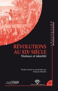 François Marotin - Révolutions au XIXe siècle - Violence et identité.