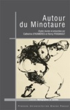Catherine d' Humières et Rémy Poignault - Autour du Minotaure.
