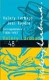 Valery Larbaud et Jean Royère - Valery Larbaud-Jean Royère - Correspondance I (1908-1918).