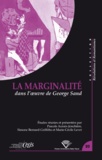 Pascale Auraix-Jonchière et Simone Bernard-Griffiths - La marginalité dans l'oeuvre de George Sand.