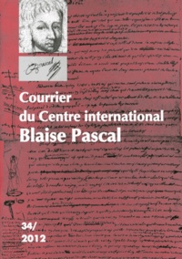 Dominique Descotes - Courrier du Centre international Blaise Pascal N° 34/2012 : .