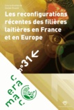 Daniel Ricard - Les reconfigurations récentes des filières laitières en France et en Europe.