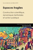 Hélène Roth - Espaces fragiles - Construction scientifique, dynamiques territoriales et action publique.
