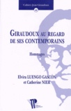 Elvira Luengo Gascon et Catherine Nier - Giraudoux au regard de ses contemporains - Hommages.