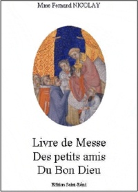 Fernand Nicolay - Livre de Messe des petits amis du Bon Dieu.
