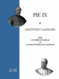 Jean-Joseph Gaume - Pie IX et les études classiques.