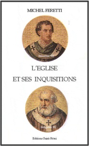 M Feretti - L'Eglise et les inquisitions.