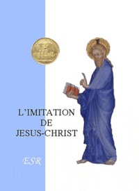 Thomas a Kempis - L'imitation de Jésus-Christ.
