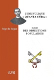  Segur - L'encyclique "Quanta Cura" de Pie IX - Suivi des Objections les plus populaires contre l'Encyclique de Mgr Ségur.