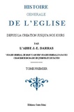 Joseph-Epiphane Darras - Histoire générale de l'Eglise - Depuis la création jusquà nos jours (46 volumes).