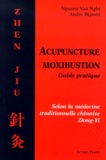 André Bijaoui et Van-Nghi Nguyen - Les Bases Fondamentales De L'Acupuncture/Moxibustion Zhen Jiu. Medecine Traditionnelle Chinoise.