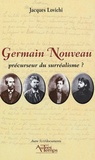 Jacques Lovichi - Germain Nouveau - Précurseur du Surréalisme ?.