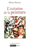 Olivier Bernex - L'exécution de la peinture.