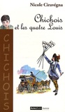 Nicole Ciravégna - Chichois et les quatre Louis.