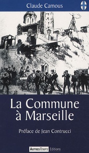 Claude Camous - La Commune à Marseille.