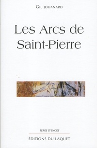 Gil Jouanard - Les Arcs De Saint-Pierre.
