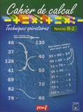  ICEM-Pédagogie Freinet - Cahier de calcul, cycle 3, niveau B-2 - Techniques opératoires.