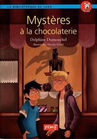 Delphine Dumouchel - Mystère à la chocolaterie.