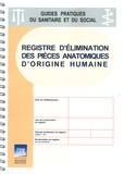  Bouchard-Mathieux - Registre d'élimination des pièces anatomiques d'origine humaine.