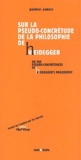 Günther Anders - Sur la pseudo-concrétude de la philosophie de Heidegger.