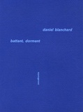 Daniel Blanchard - Battant, dormant.