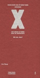  Anonyme - X : Cent auteurs pour un anniversaire - Dix ans donc !  2 volumes.