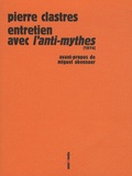 Pierre Clastres - Entretien avec l'Anti-mythes (1974) - Précédé de La voix de Pierre Clastres.
