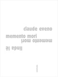 Claude Eveno et Linda Lê - Memento mori.