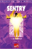 Jae Lee et Paul Jenkins - Sentry Tome 1 : Le Complot.