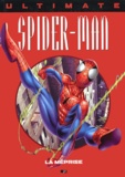 Brian Michael Bendis et Mark Bagley - Ultimate Spider-Man Tome 5 : La méprise.