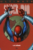 Brian Michael Bendis et  Bagley - Ultimate Spider-Man Tome 9 : Le Dôme.