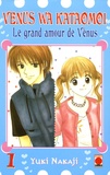 Yuki Nakaji - Le grand amour de Vénus Tome 1 : .