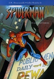 Joe Michael Straczynski et John JR Romita - Spider-Man Tome 5 : Un amour éternel.