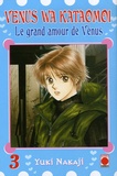 Yuki Nakaji - Le grand amour de Vénus Tome 3 : .