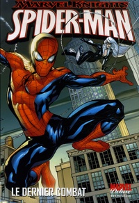 Mark Millar et Terry Dodson - Marvel Knights Spider-Man Tome 1 : Le dernier combat.